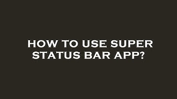 How to use super status bar app?