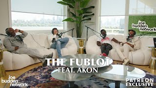 Patreon EXCLUSIVE | The Fublot feat. Akon | The Joe Budden Podcast