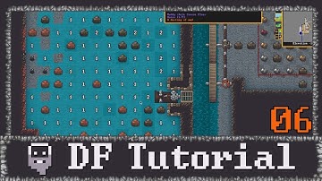 Dwarf Fortress - Your First Fortress Tutorial Lets Play | 06 (Mud Farming Underground)
