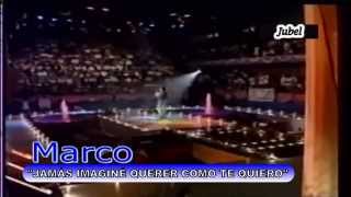 Video thumbnail of "JAMAS IMAGINE QUERER COMO TE QUIERO  MARCO"