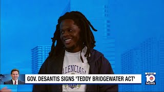Gov. DeSantis signs 'Teddy Bridgewater Act' into law