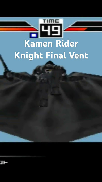 Kamen Rider Ryuki Part 2 as Kamen Rider Knight (Final Vent)