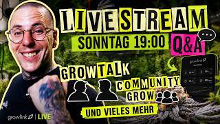 🔴 LIVE | Grow Talk, Q&A & Gequatsche & Community Grow Start 🌱 Eure Fragen – unsere Antworten!