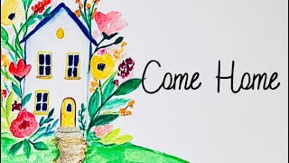 Come Home Clark G. Gilbert April 2026