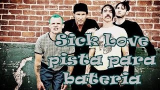 Sick Love (pista para bateria) - Red Hot Chili Peppers