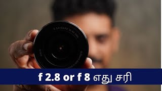 F 2.8 or F 8 எது சரி  | Sharpest Aperture | Tamil Photography Tutorials