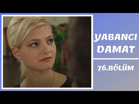 Yabancı Damat | 76. Bölüm