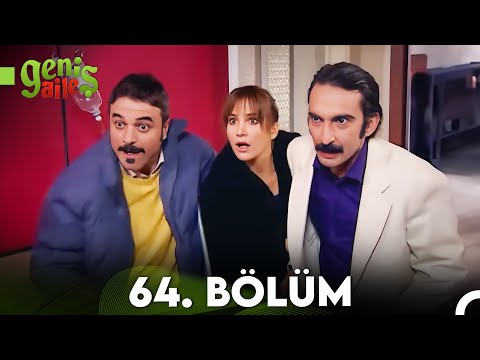 Geniş Aile 64. Bölüm (FULL HD)