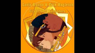 Loris Buono & Erik Hagleton - La City Of Gold Bombonera (Mashup DJ Marques)