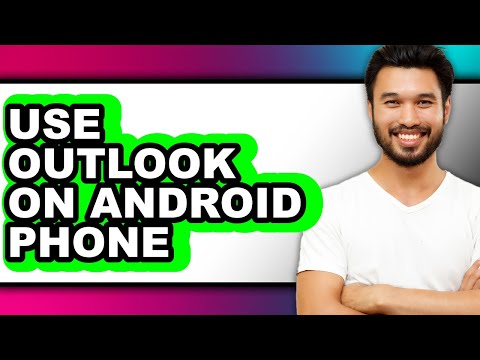How to Use Outlook on Android Phone (only Way)
