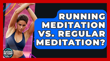 Running Meditation Vs. Regular Meditation? - Running Beyond Limits