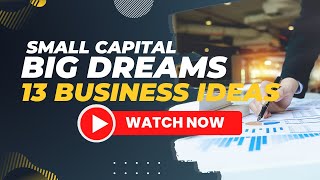 Famous Small Capital, Big Dreams 13 Business Ideas! Profile