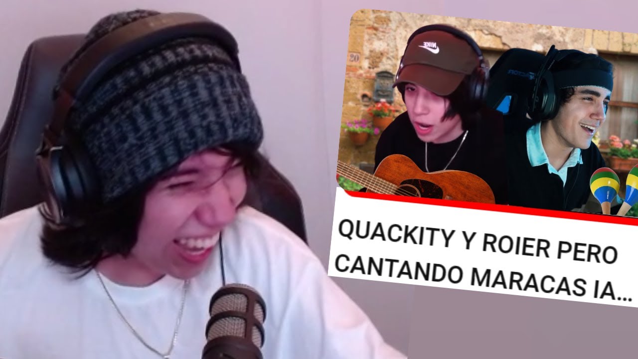QUACKITY REACCIONA A SU COVER IA MARACAS CON ROIER