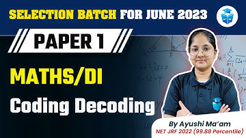 UGC NET 2023 Paper 1 | Coding Decoding | Maths/ Data Interpretation by Ayushi Mam | JRFAdda