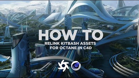 BATCH RELINK KITBASH 3D ASSETS FOR OCTANE IN C4D