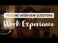 Medicine Interview Tips - Talking about Work Experience