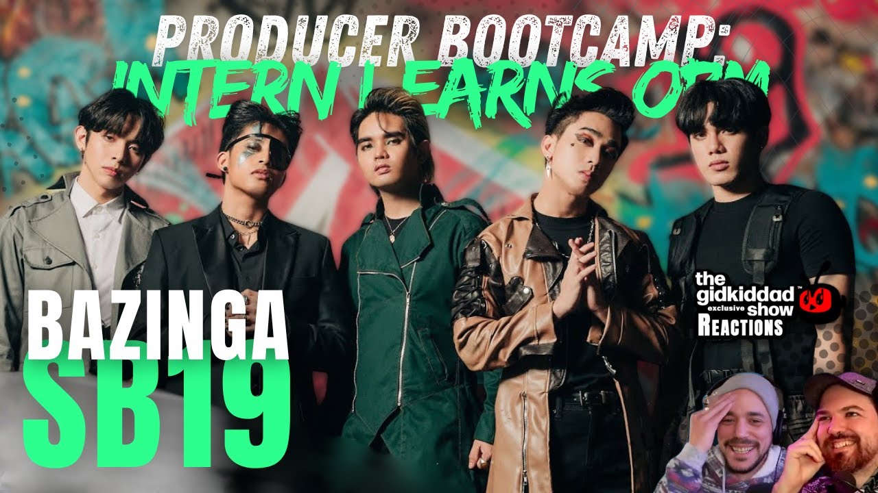 Producer Bootcamp: INTERN LEARNS OPM - SB19 Bazinga MV Reaction