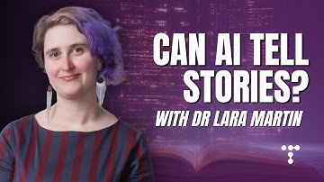 Interactive Storytelling with AI – Dr. Lara Martin