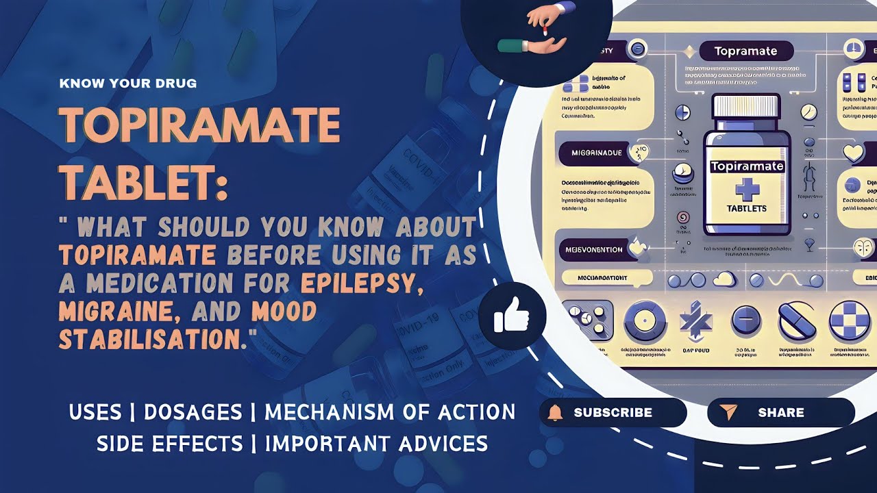 Topiramate Tablet: Guide on Uses, Dosage, Mechanism, Side Effects & Safety Tips! | MediInsights