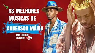 As Melhores De Anderson Mário (Mix Original) Prod Ti Perante 2023