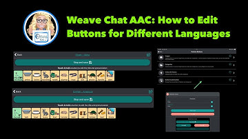 Weave Chat AAC: How to Edit Buttons for Different Languages