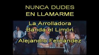 Karaoke Nunca Dudes en Llamarme al estilo de La Arrolladora y Alejandro Fernández