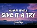 Michael Minelli Give It A Try Lyrics mp3
