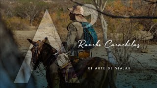 Rancho Cacachilas: ¡una aventura al estilo del ranchero sudcaliforniano! | Baja California Sur