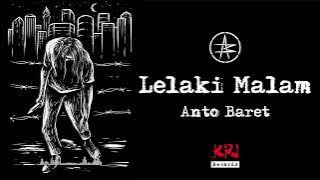 LELAKI MALAM - ANTO BARET