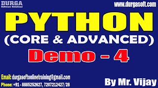 PYTHON tutorials || Demo - 4 || by Mr. Vijay On 05-12-2023 @10PM IST