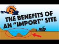 Land development 101  the benefits of having an import site