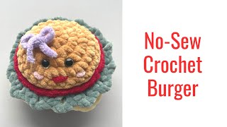 CROCHET BURGER NOSEW | How to crochet a burger for beginners | NoSew Crochet Animals