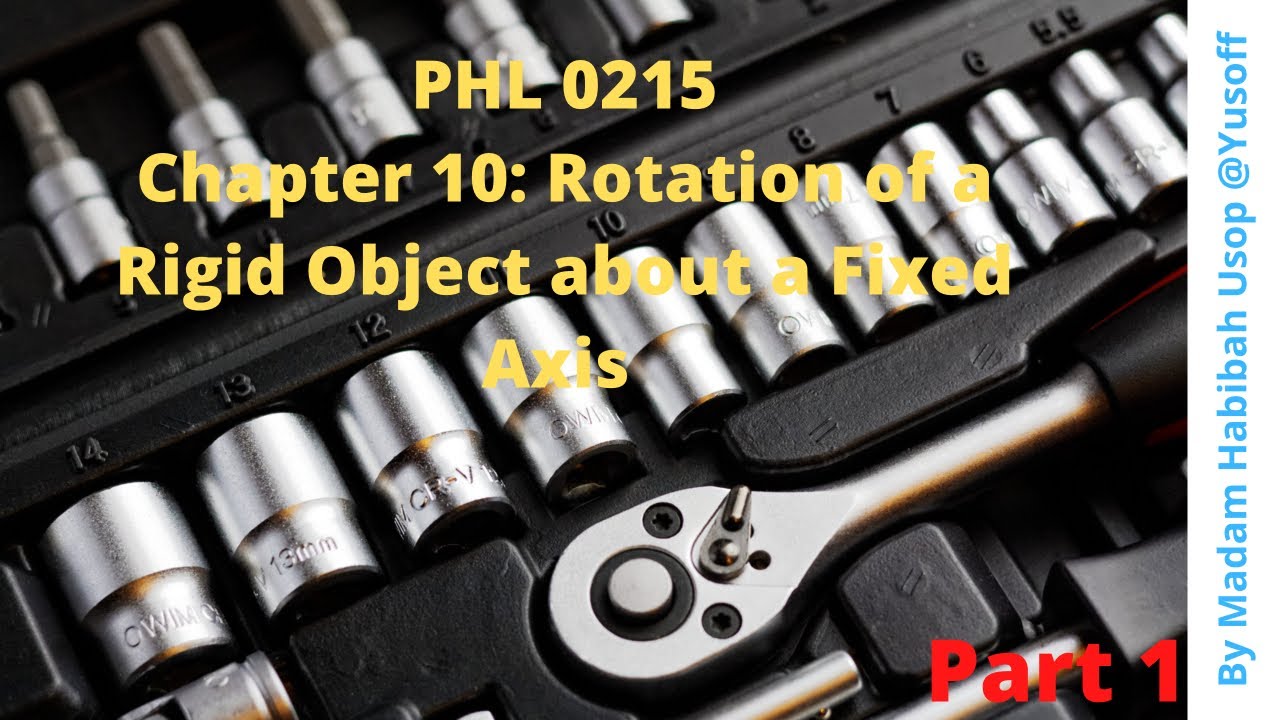 PHL 0215 : Chapter 10 - Rotation of a Rigid Object about a Fixed Axis ...