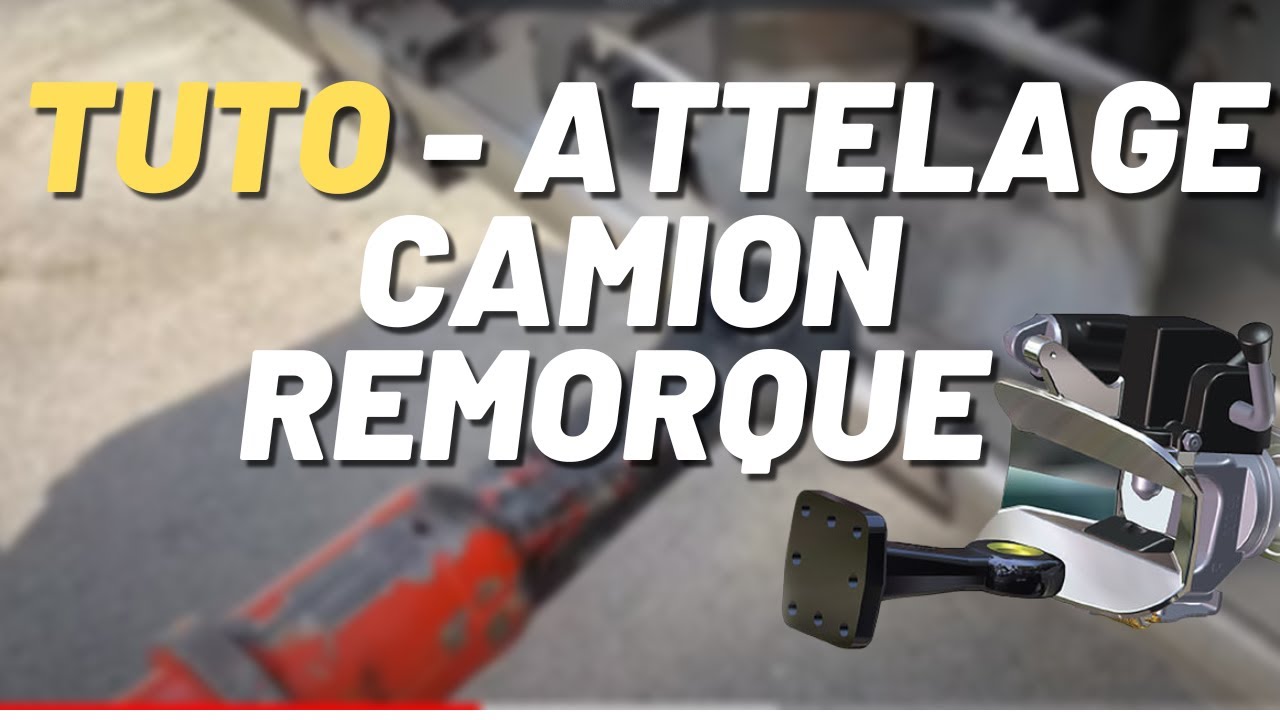 COMMENT ATTELER RAPIDEMENT UN CAMION REMORQUE  ?