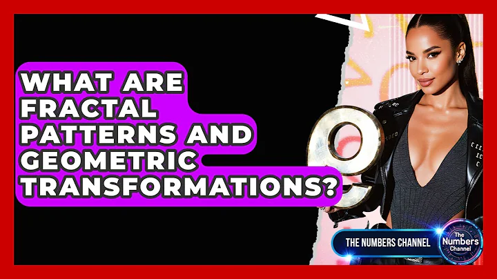 What Are Fractal Patterns And Geometric Transformations? - The Numbers Channel