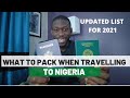 WHAT TO PACK WHEN TRAVELLING TO NIGERIA - UPDATED FOR 2021.