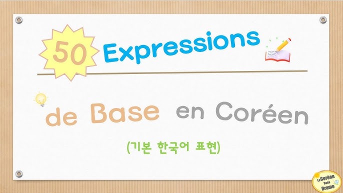 20 phrases en coréen à connaître pour débutant - THE KOREAN DREAM - Blog  Corée du Sud - La Corée comme si vous y viviez!