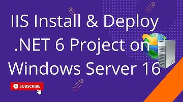How to Install IIS Web Services on Windows Server 2016 & Deploy ASP.NET Core 6 Web Application