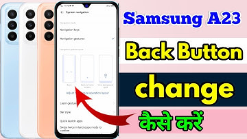 samsung a23 back button settings | samsung a23 change navigation buttons