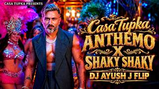 Casa Tupka Anthemo X Shaky Shaky - DJ Ayush J Flip | Yo Yo Honey Singh | 2026