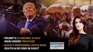 PERSPECTIVE | TRUMP’S ECONOMIC D-DAY IRAN UNDER PRESSURE | GAZA’S DEEPENING CRISIS | 21-08-2026