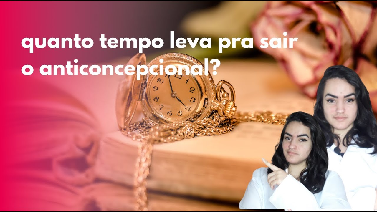 Quanto tempo passa o efeito do anticoncepcional no organismo? - YouTube