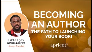 BECOMING AN AUTHOR: The Path to Launching Your Book