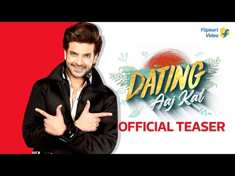 Dating Aaj Kal | Karan Kundrra | Official Teaser | Flipkart Video
