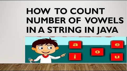 How To Count Number Of Vowels In A String In Java