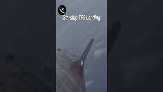 SpaceX Starship TF6 Landing