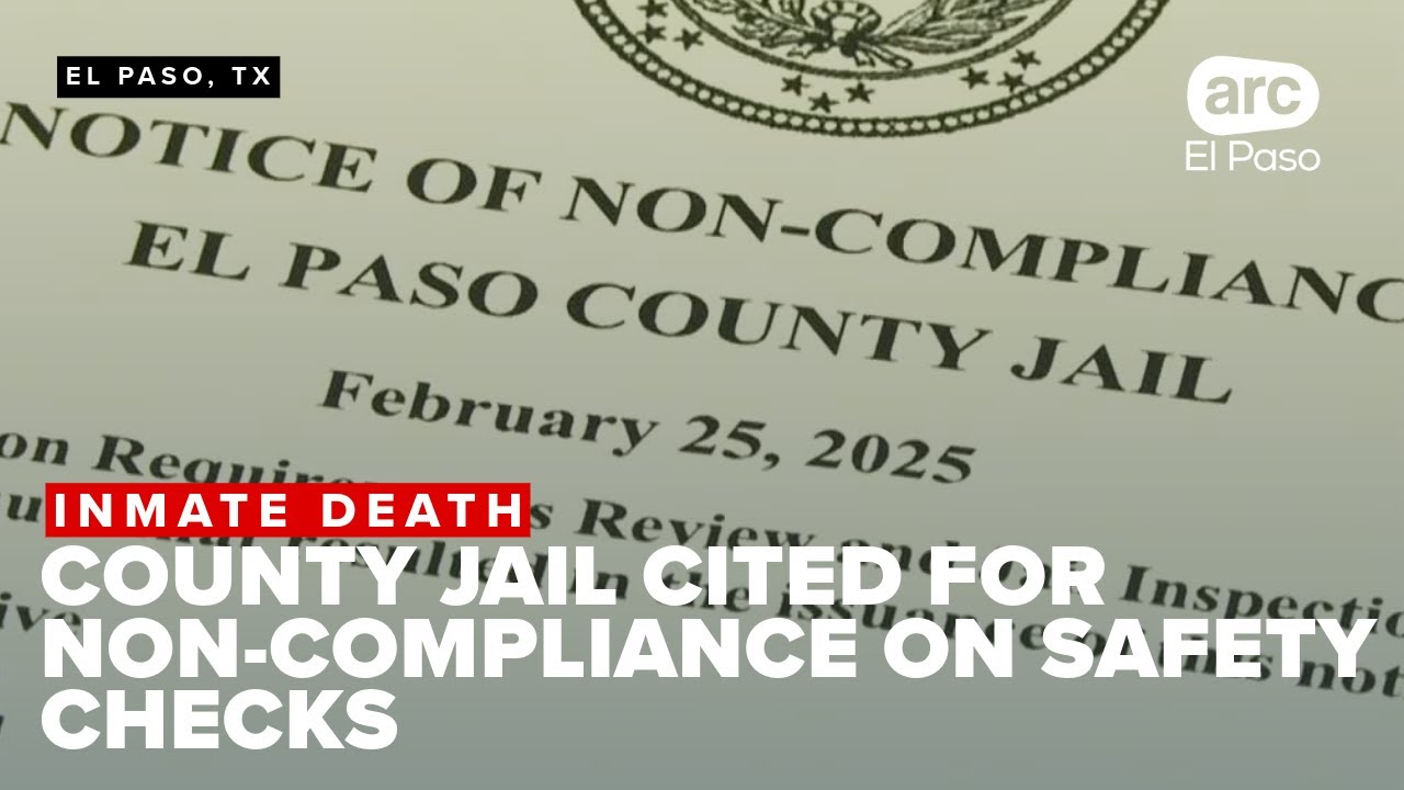 El Paso County Jail cited for non-compliance on safety checks after inmate's death