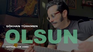 Olsun [Official Live] - Gökhan Türkmen