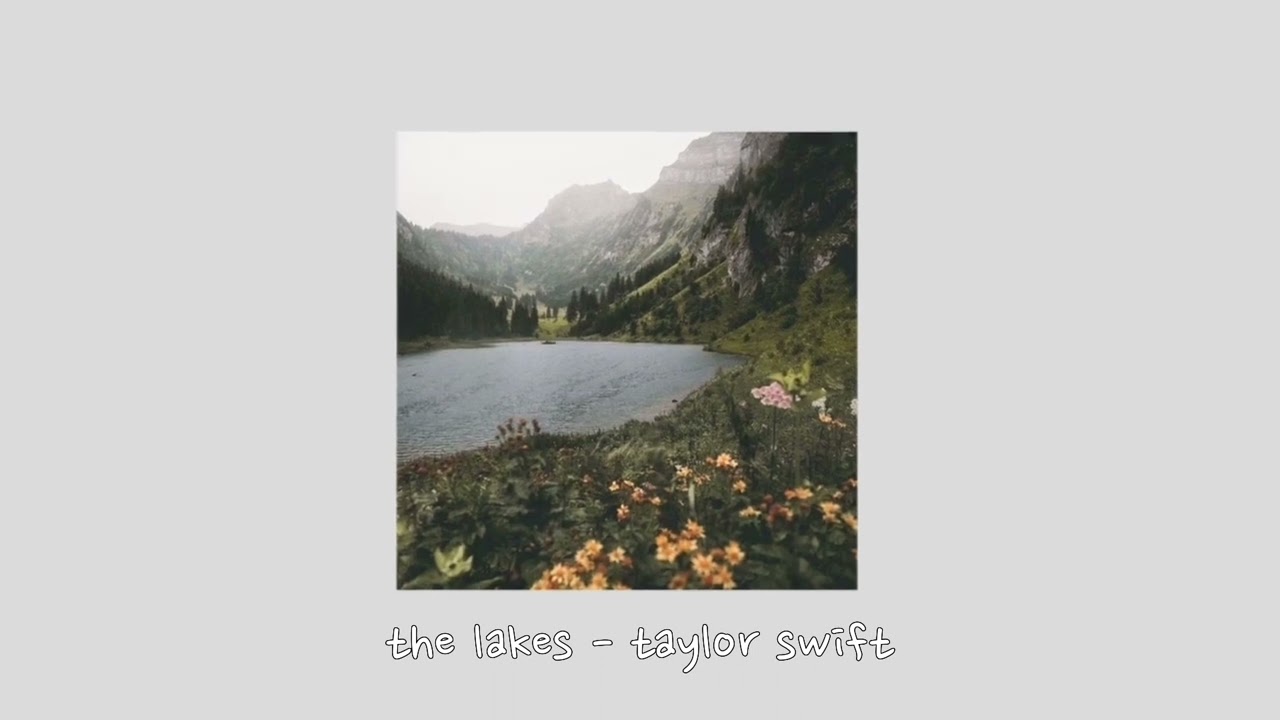 the lakes - taylor swift {sped up}