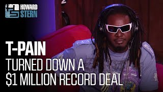 T-Pain Turned Down a $1 Million Record Deal (2008) by The Howard Stern Show 8,646 views 3 days ago 4 minutes, 21 seconds